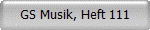 GS Musik, Heft 111