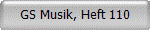 GS Musik, Heft 110